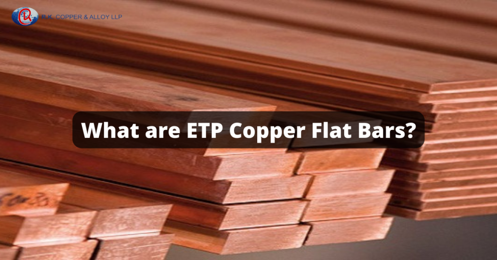 What are ETP Copper Flat Bars?