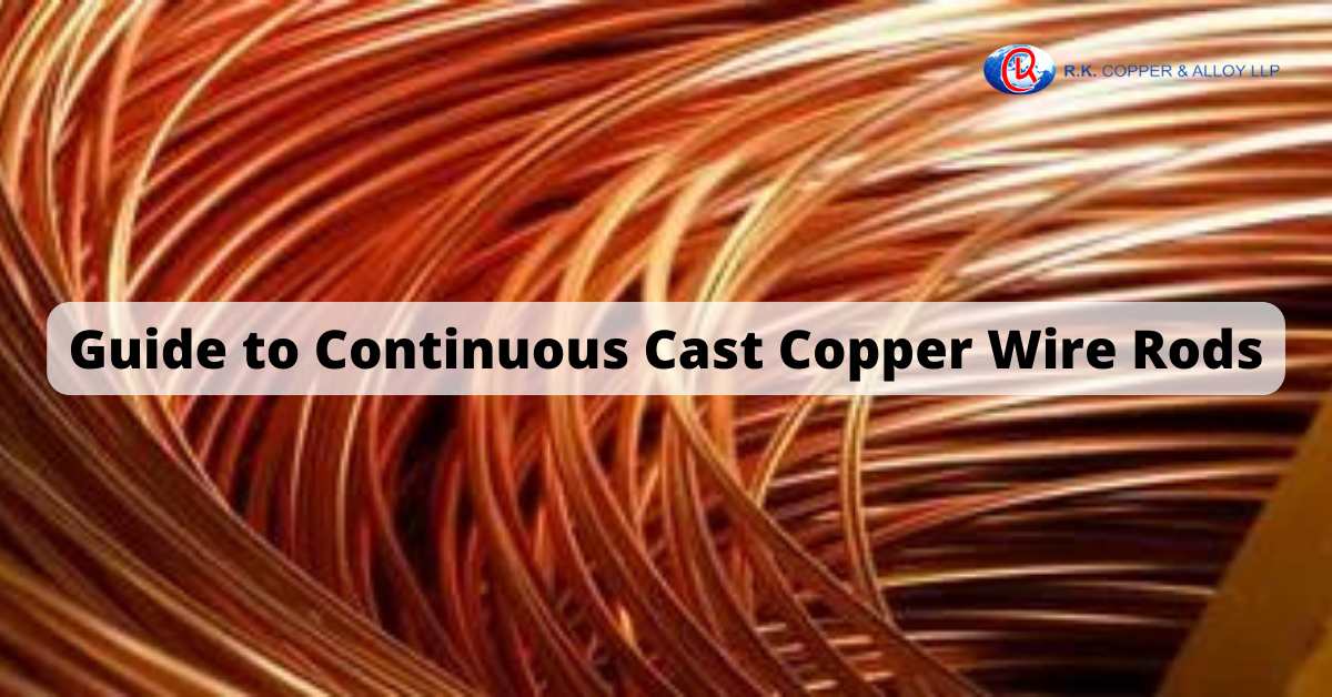 Guide to Continuous Cast Copper Wire Rods