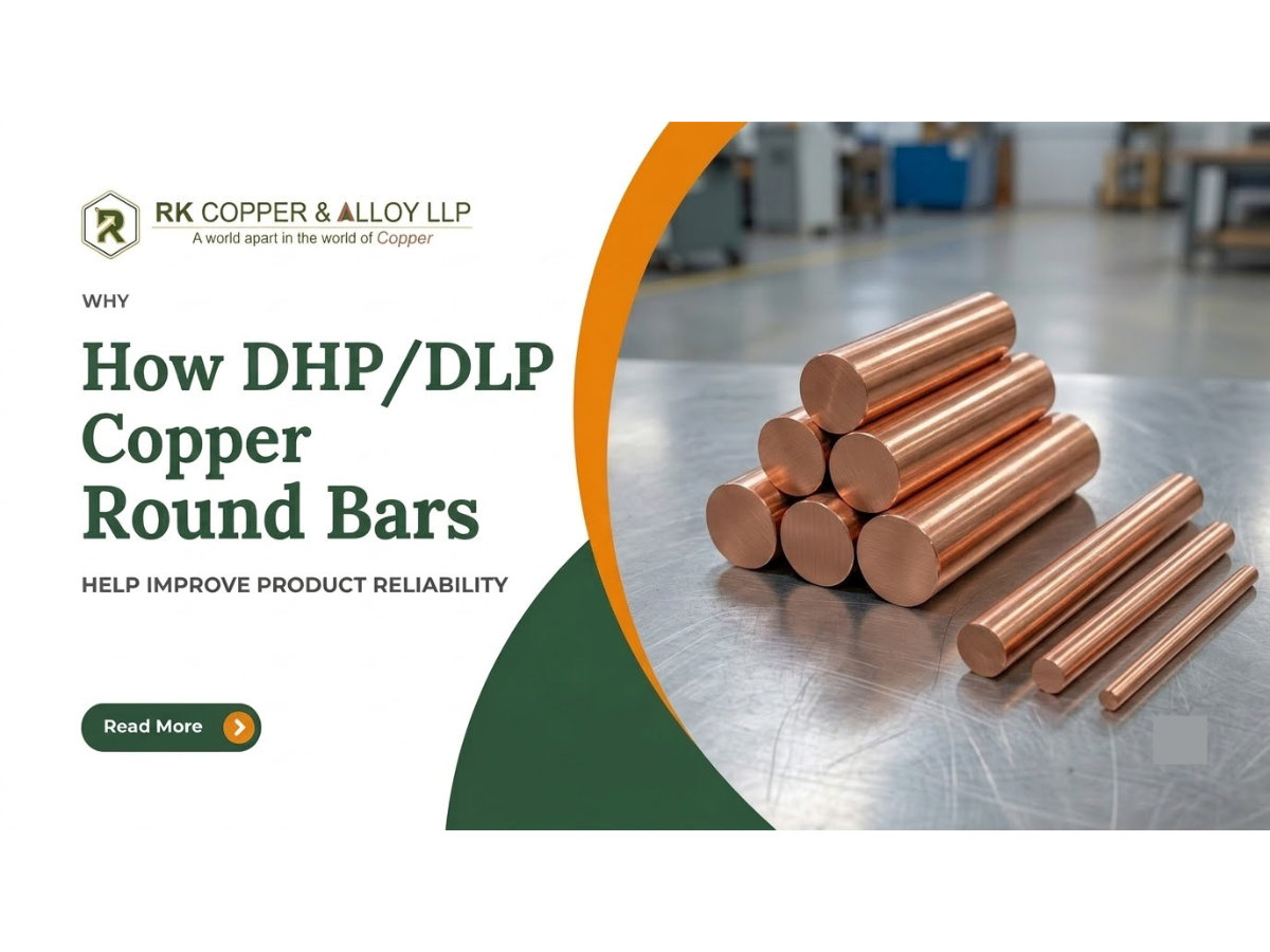 How DHPDLP Copper Round Bars Help Improve Product Reliability